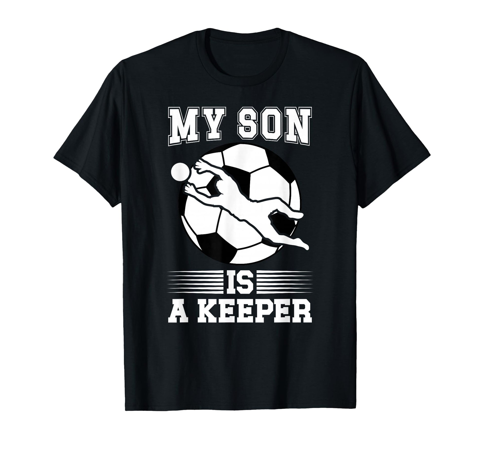 My Son Is Soccer Keeper Mom Soccer T-Shirt - Custom Art Print Unisex - T-Shirt, Sweatshirt, Hoodie