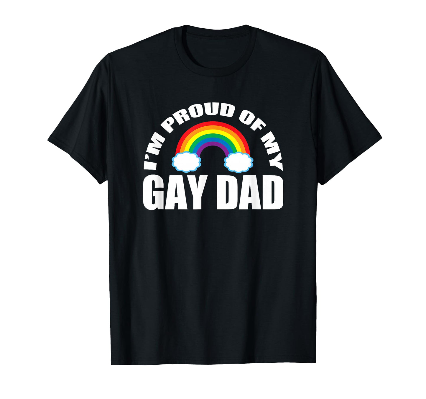 Im Proud My Gay Dad Lgbtq Son T-Shirt - Minimalist Print for Adults - T-Shirt, Sweatshirt, Hoodie