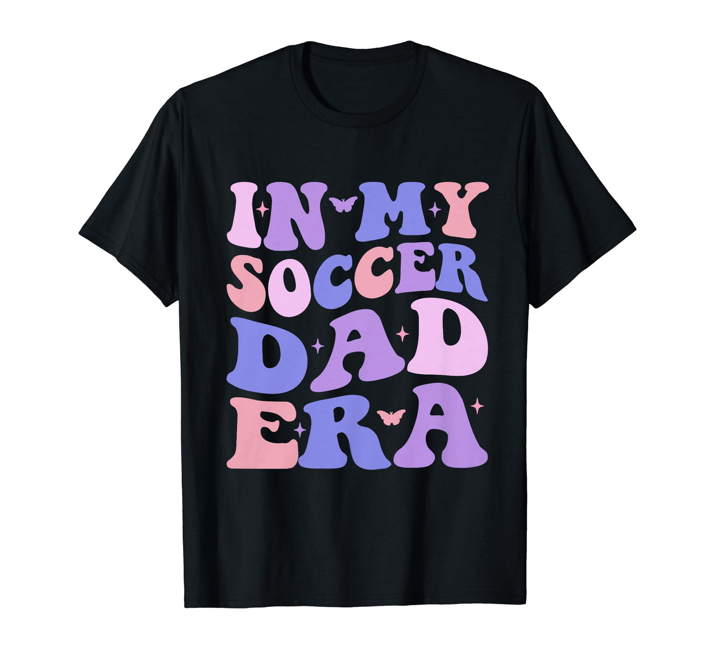 My Soccer Dad Era Football Father Funny T-Shirt - Custom Art Print Unisex - T-Shirt, Sweatshirt, Hoodie