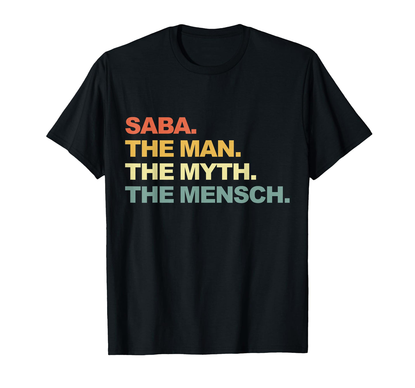 Saba Myth Mensch Funny Grandpa T-Shirt - Unique Graphic for Adults - T-Shirt, Sweatshirt, Hoodie