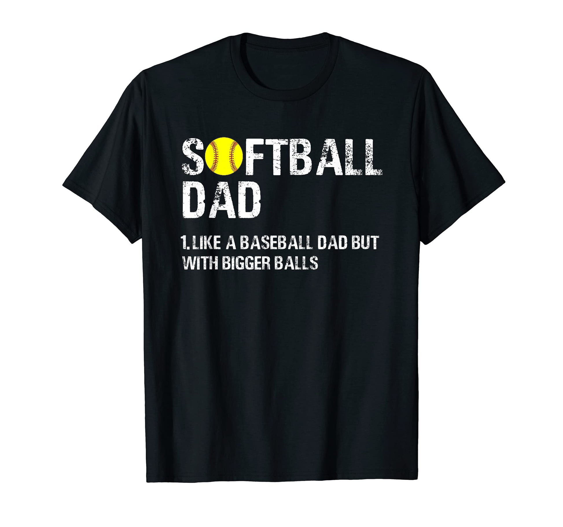 Mens Softball Dad Like Baseball Dad But T-Shirt - Novelty Apparel Unisex - T-Shirt, Sweatshirt, Hoodie