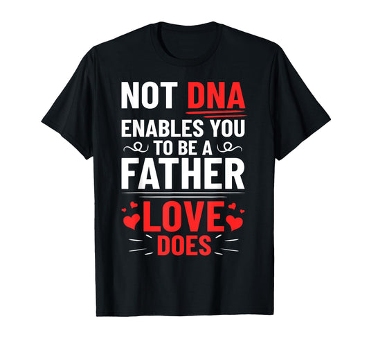 Adopted Father Adoptive Dad Fathers Day T-Shirt - Graphic Print for Adults - T-Shirt, Sweatshirt, Hoodie