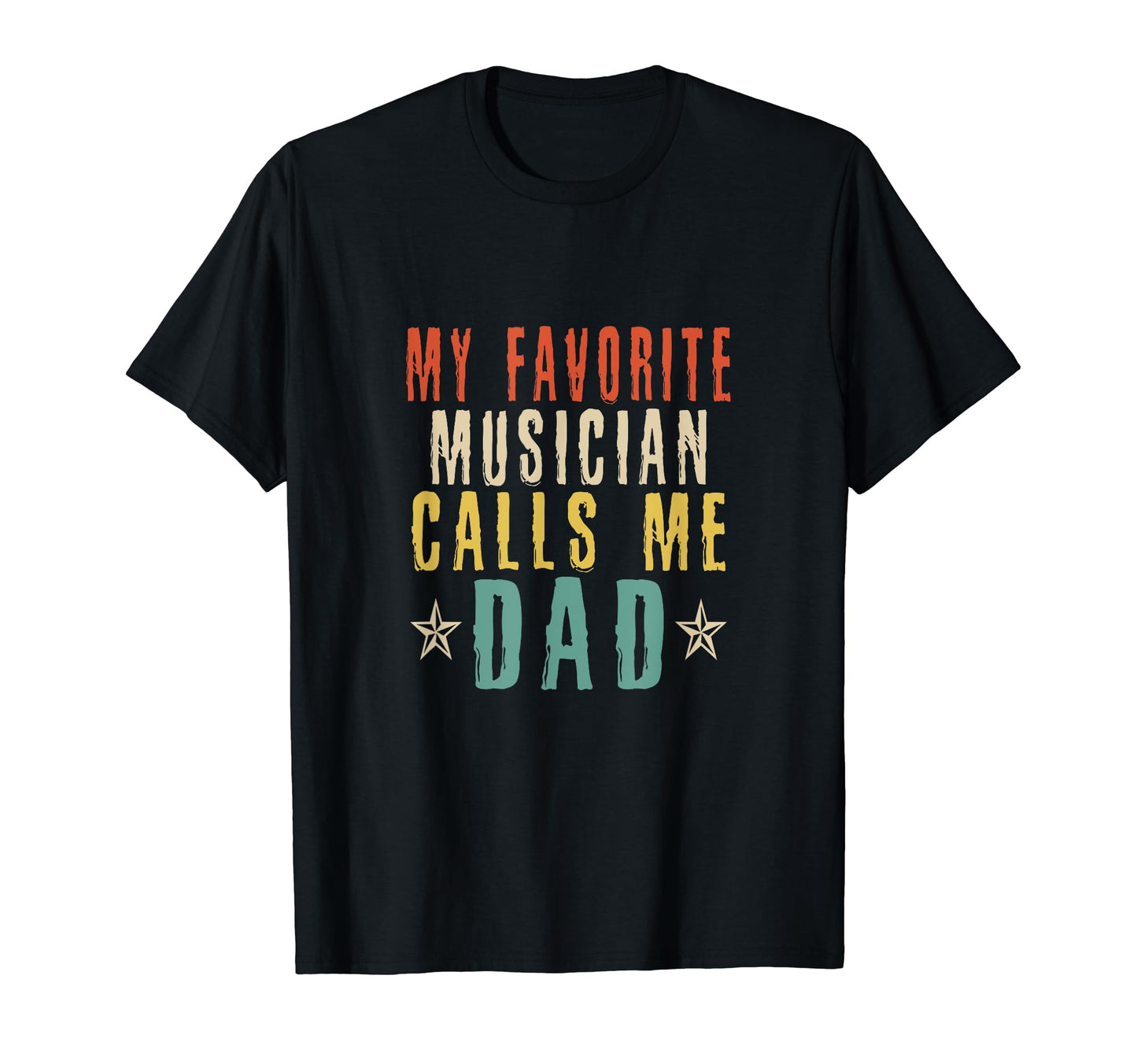 Mens Funny Musician Dad My Favorite T-Shirt - Aesthetic Graphic for Adults - T-Shirt, Sweatshirt, Hoodie