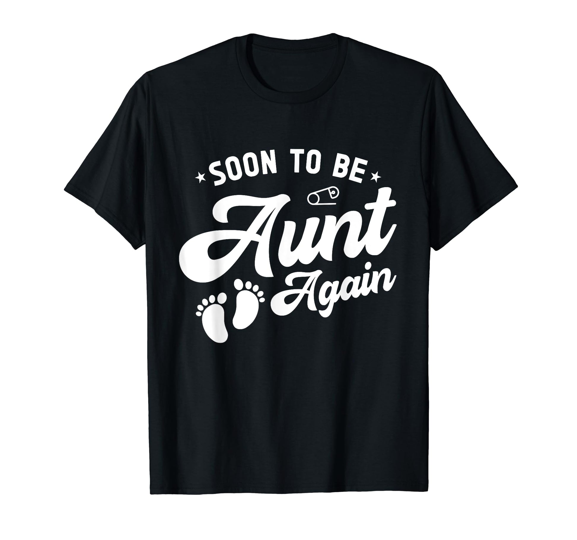 Soon To Be Aunt Again Pregnancy T-Shirt - Graphic Print for Adults - T-Shirt, Sweatshirt, Hoodie