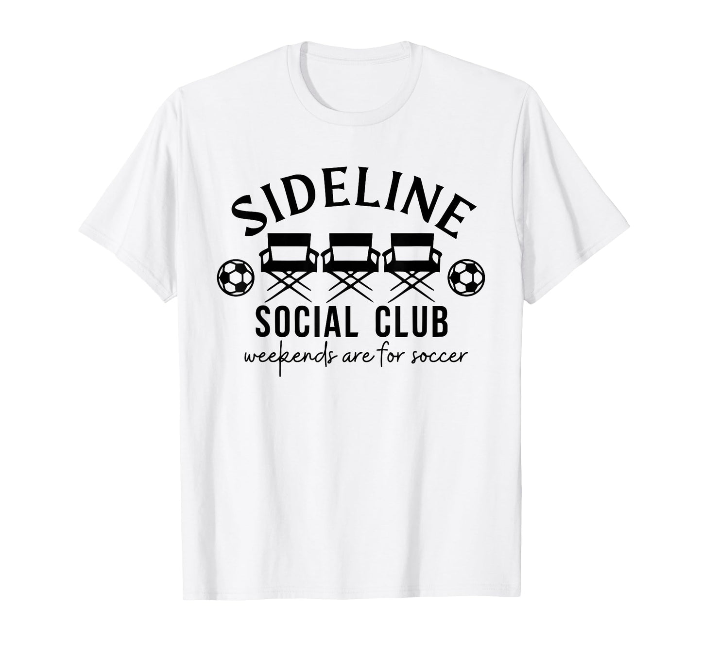 Sideline Social Club Weekends Are T-Shirt - Casual Everyday Wear Unisex - T-Shirt, Sweatshirt, Hoodie