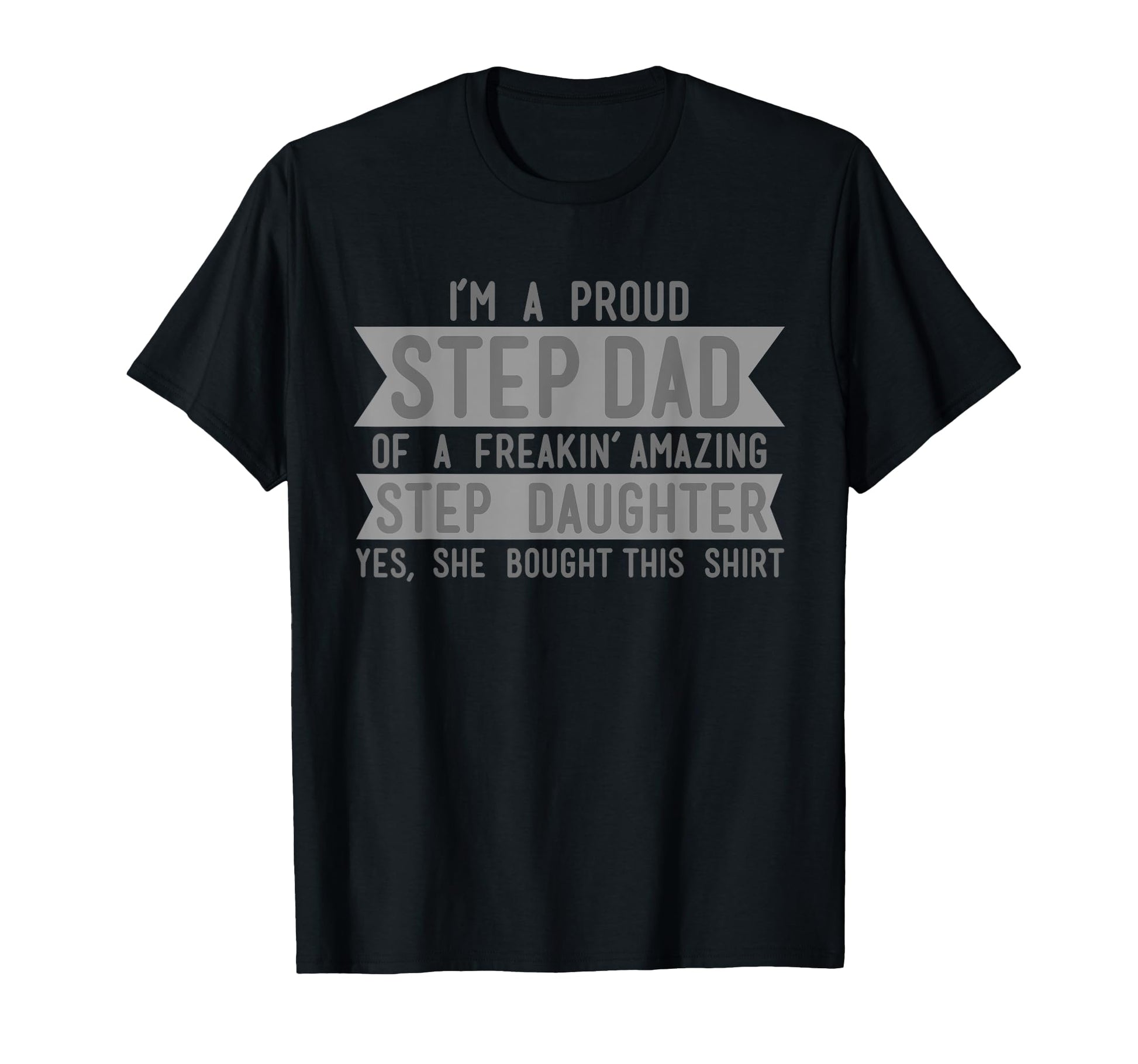 Funny Step Dad Fathers Day Step Daughter T-Shirt - Unique Graphic Unisex - T-Shirt, Sweatshirt, Hoodie