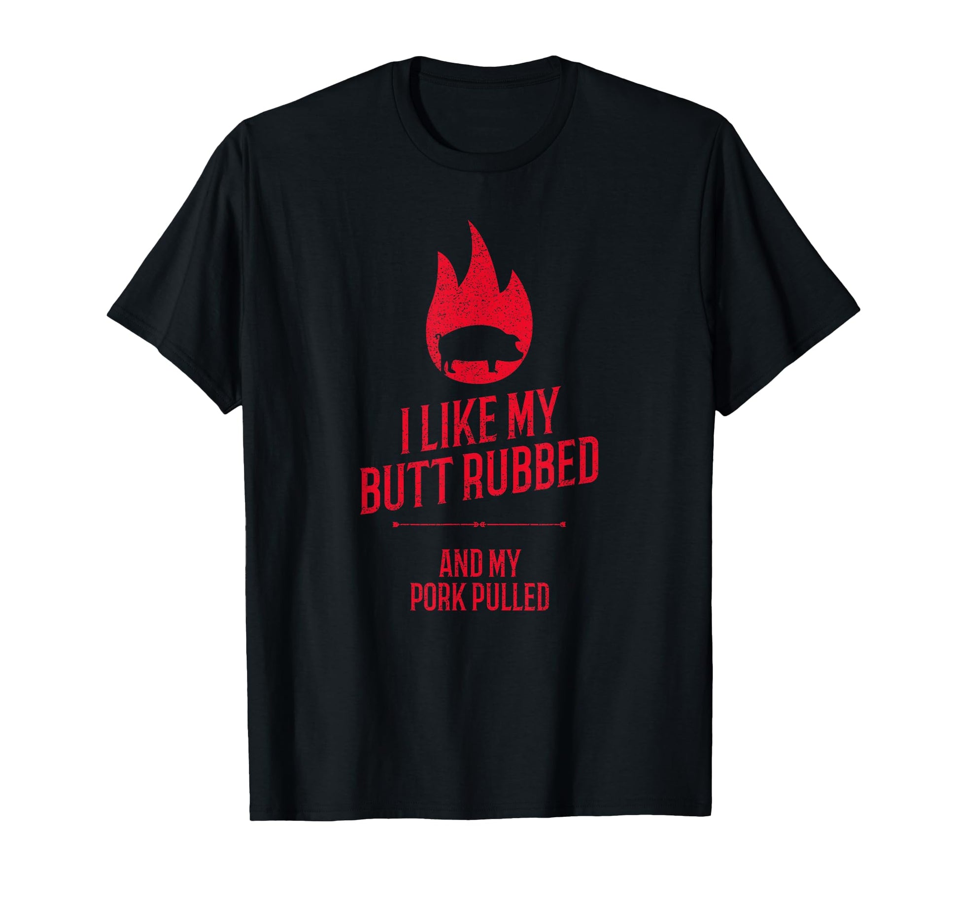 I Like My Butt Rubbed And My Pork T-Shirt - Minimalist Print for Adults - T-Shirt, Sweatshirt, Hoodie