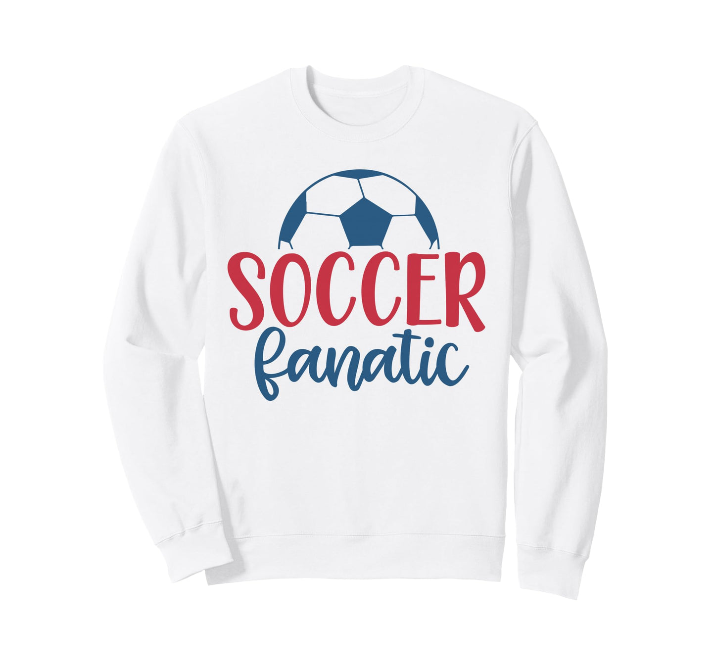 Soccer Fanatic Fan Soccer Sweatshirt - Graphic Print for Adults - T-Shirt, Sweatshirt, Hoodie