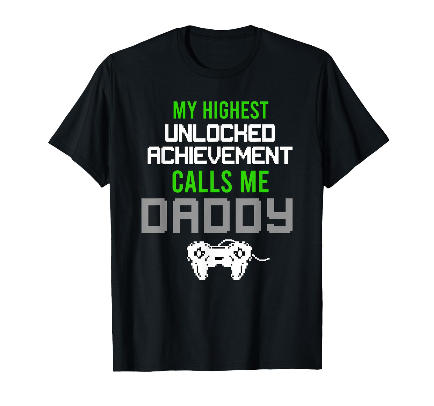 Highest Achievement Calls Me Daddy T-Shirt - Minimalist Print Men Women - T-Shirt, Sweatshirt, Hoodie