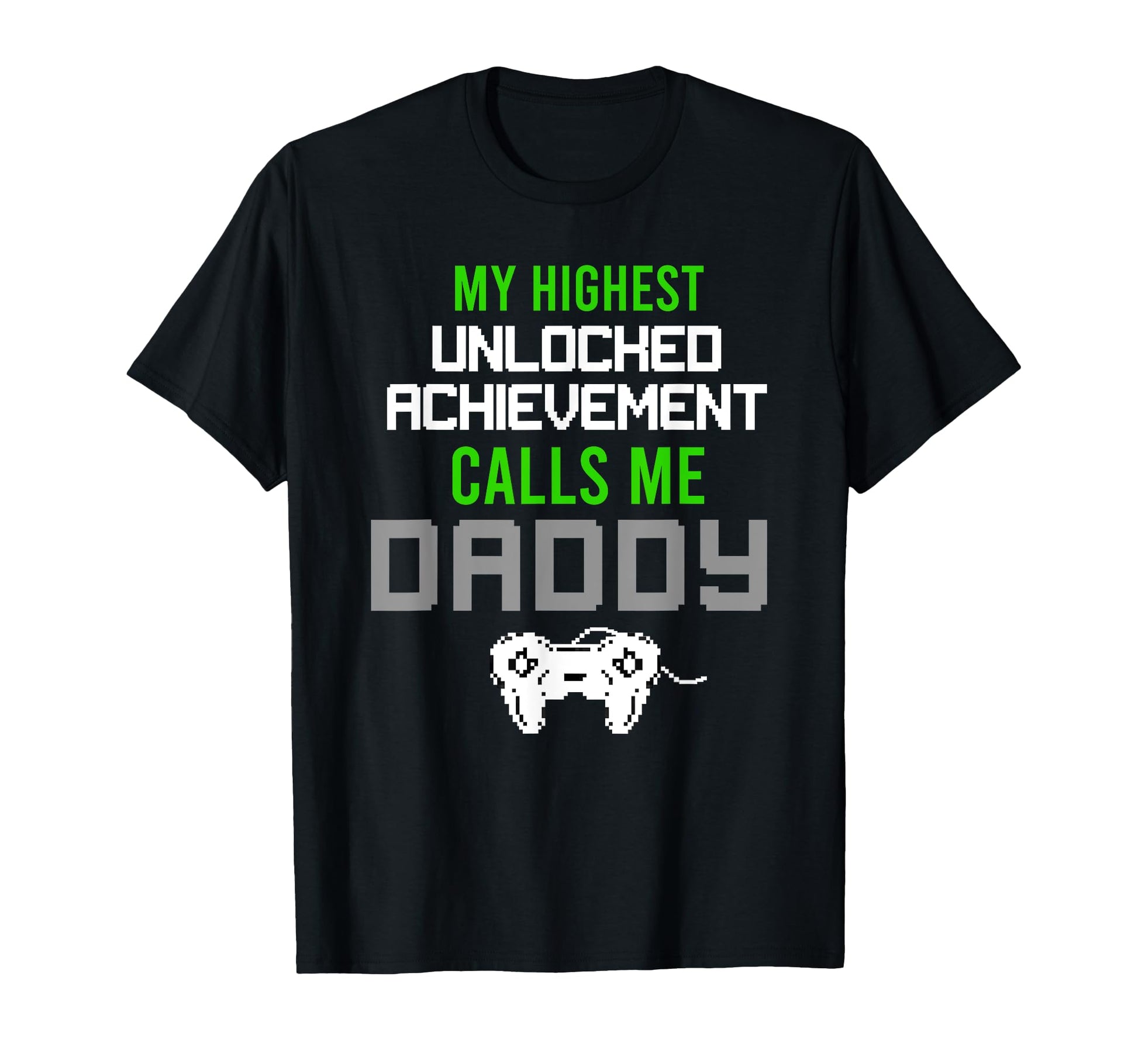 Highest Achievement Calls Me Daddy T-Shirt - Minimalist Print Men Women - T-Shirt, Sweatshirt, Hoodie