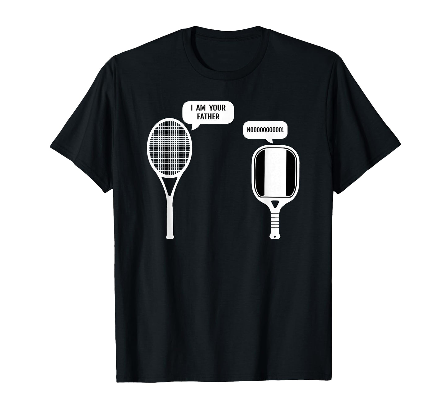 I Am Your Father Funny Pickleball Tennis T-Shirt - Novelty Apparel Unisex - T-Shirt, Sweatshirt, Hoodie