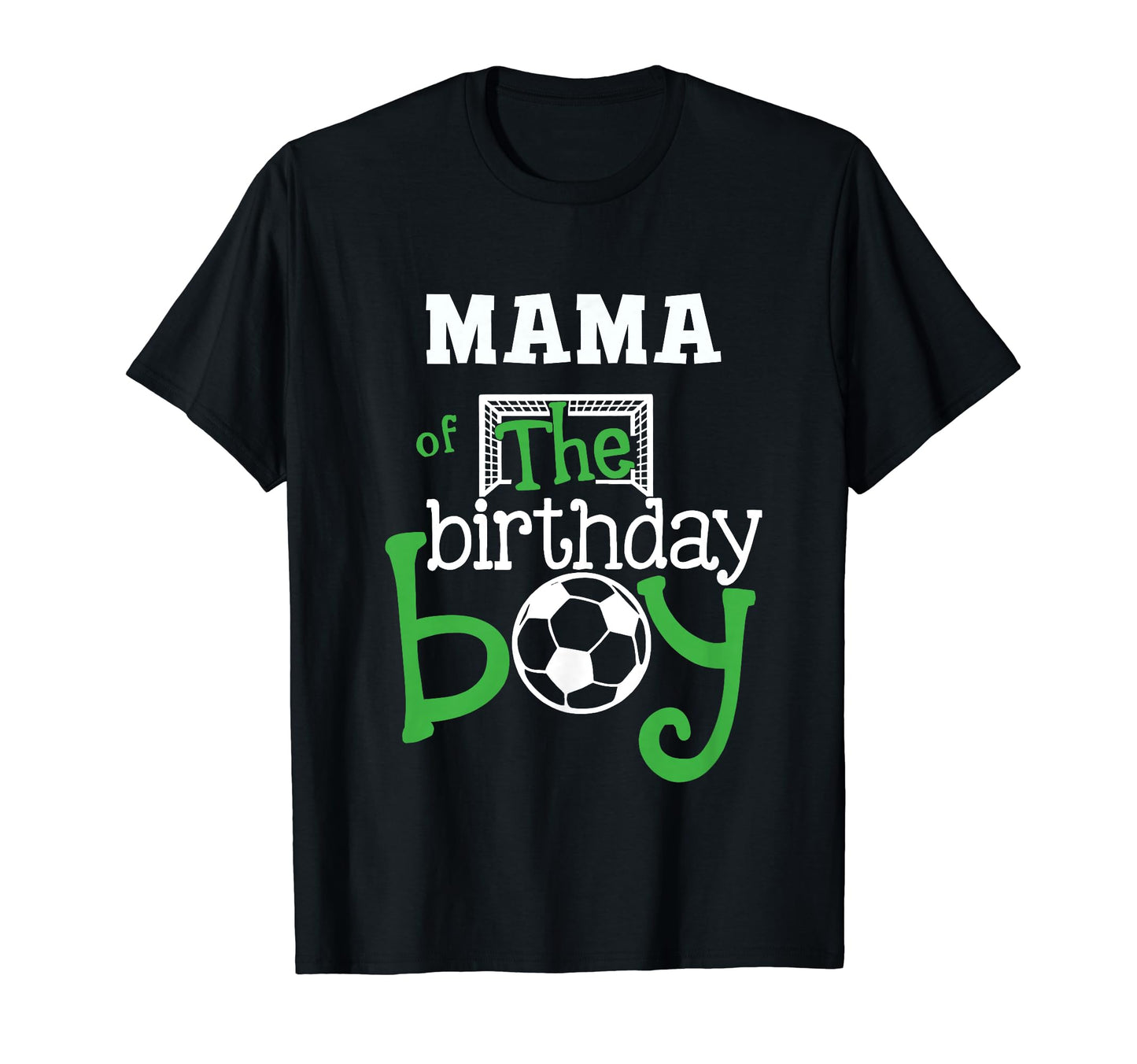 Mama Birthday Soccer Player Matching Family T-Shirt - Unique Graphic Unisex - T-Shirt, Sweatshirt, Hoodie