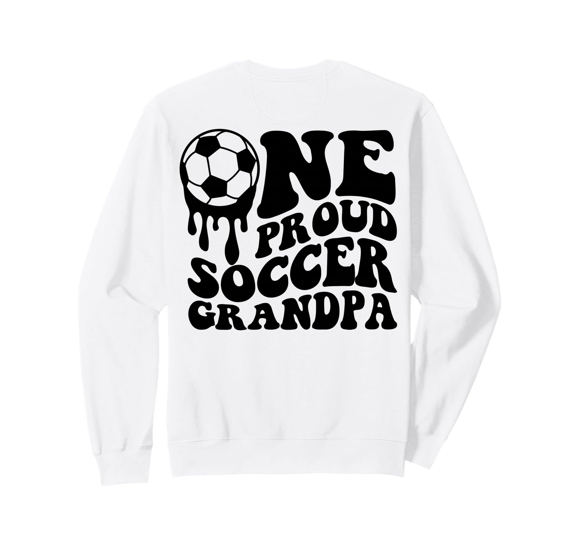 Proud Soccer Grandpa Soccer Ball Drip Sweatshirt - Trendy Graphic Unisex - T-Shirt, Sweatshirt, Hoodie