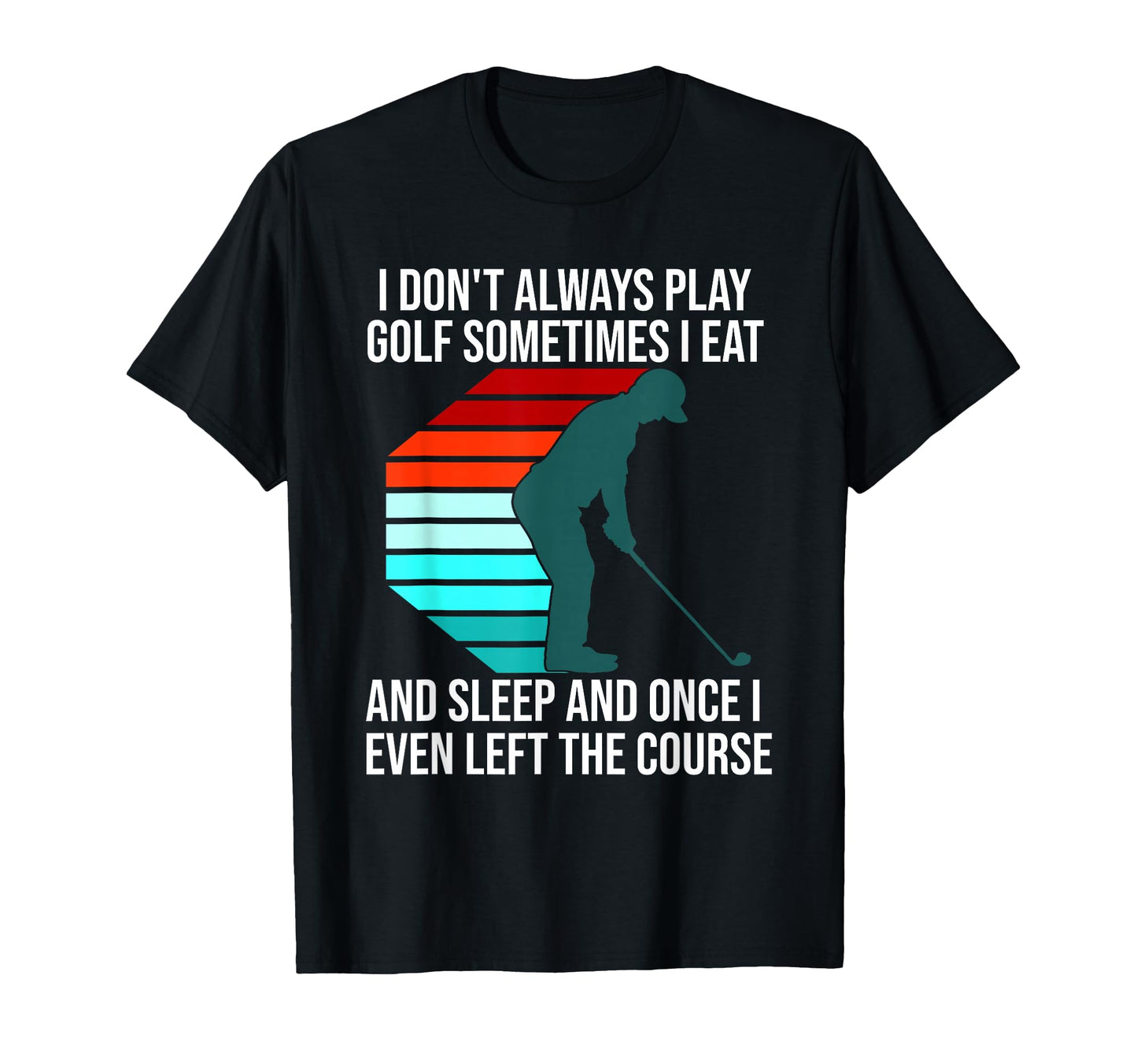 Funny Golf Golfer Golfing Gift Teen T-Shirt - Fun Novelty Design Unisex - T-Shirt, Sweatshirt, Hoodie