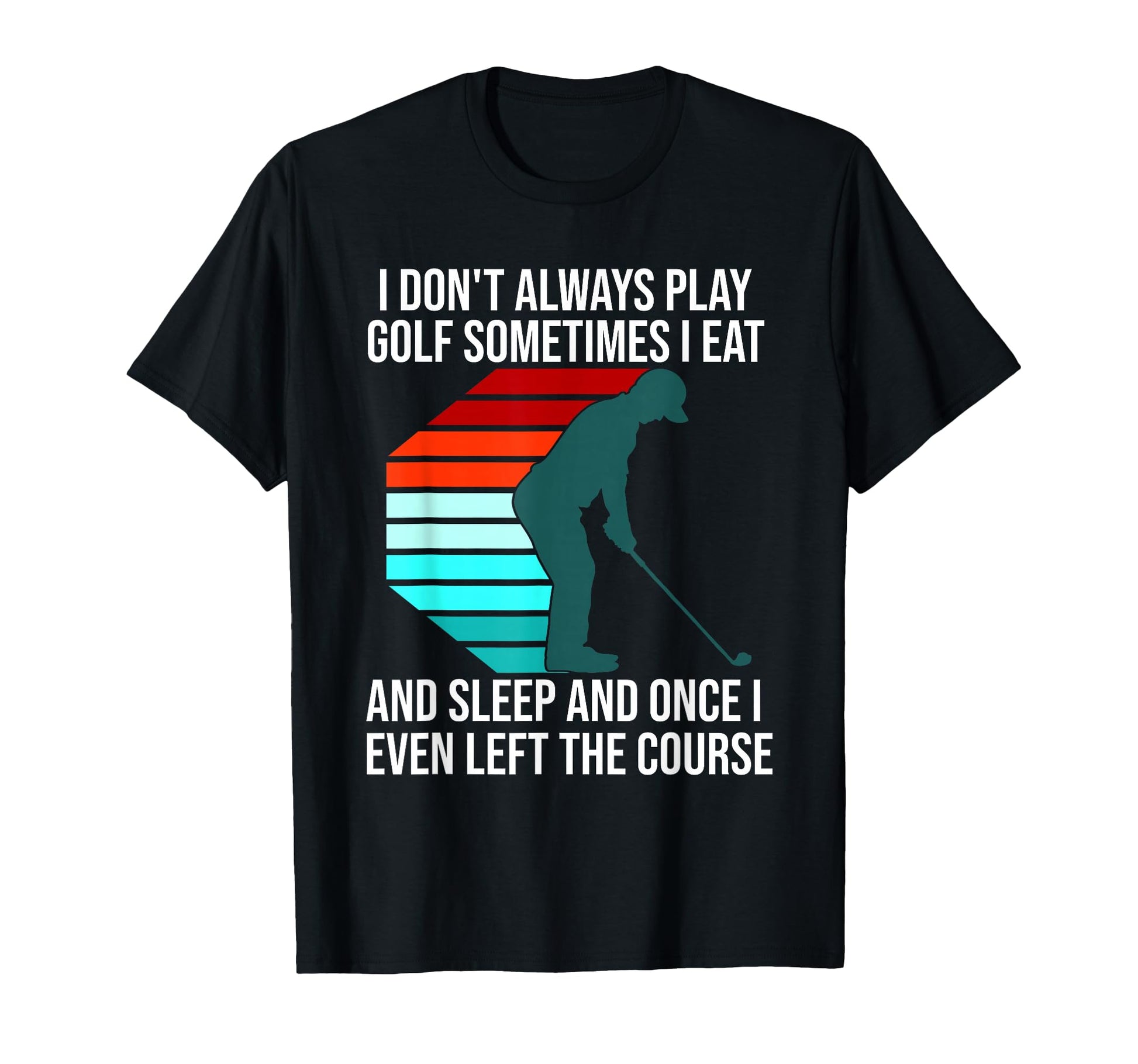 Funny Golf Golfer Golfing Gift Teen T-Shirt - Fun Novelty Design Unisex - T-Shirt, Sweatshirt, Hoodie