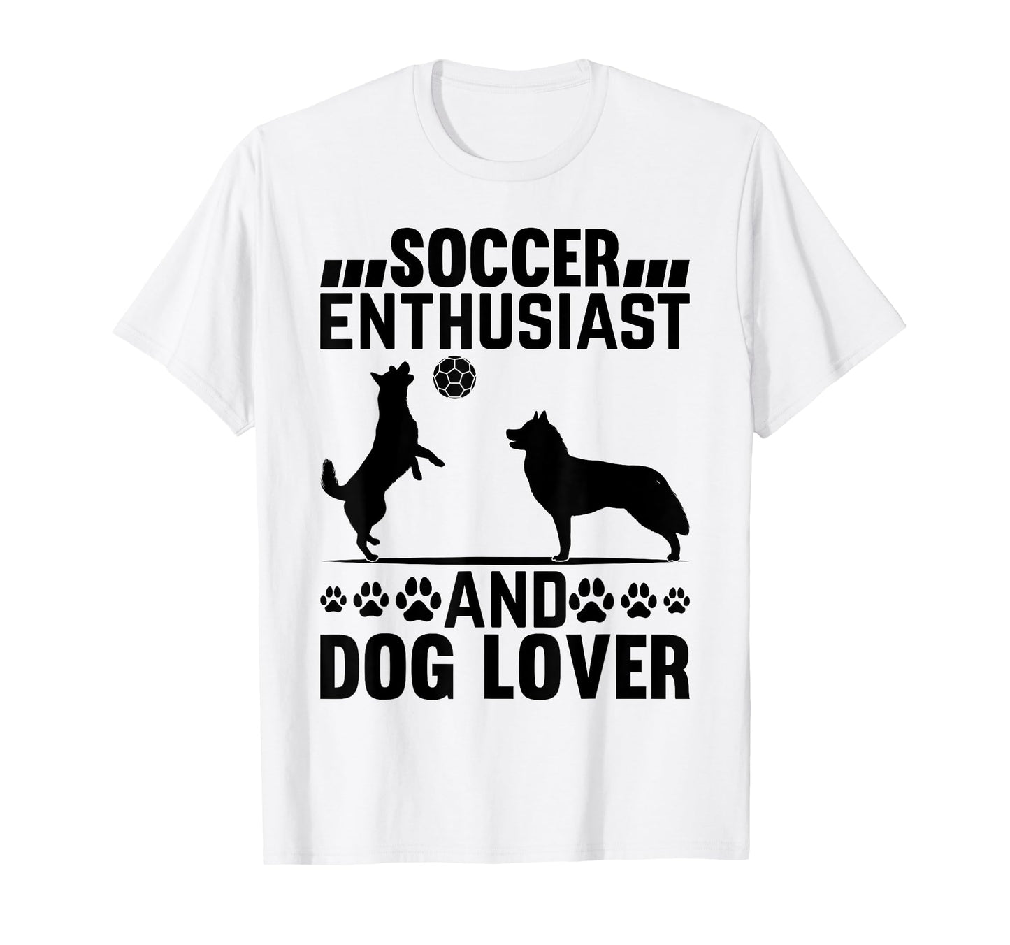 Soccer Enthusiast And Dog Lover Dog T-Shirt - Aesthetic Graphic for Adults - T-Shirt, Sweatshirt, Hoodie