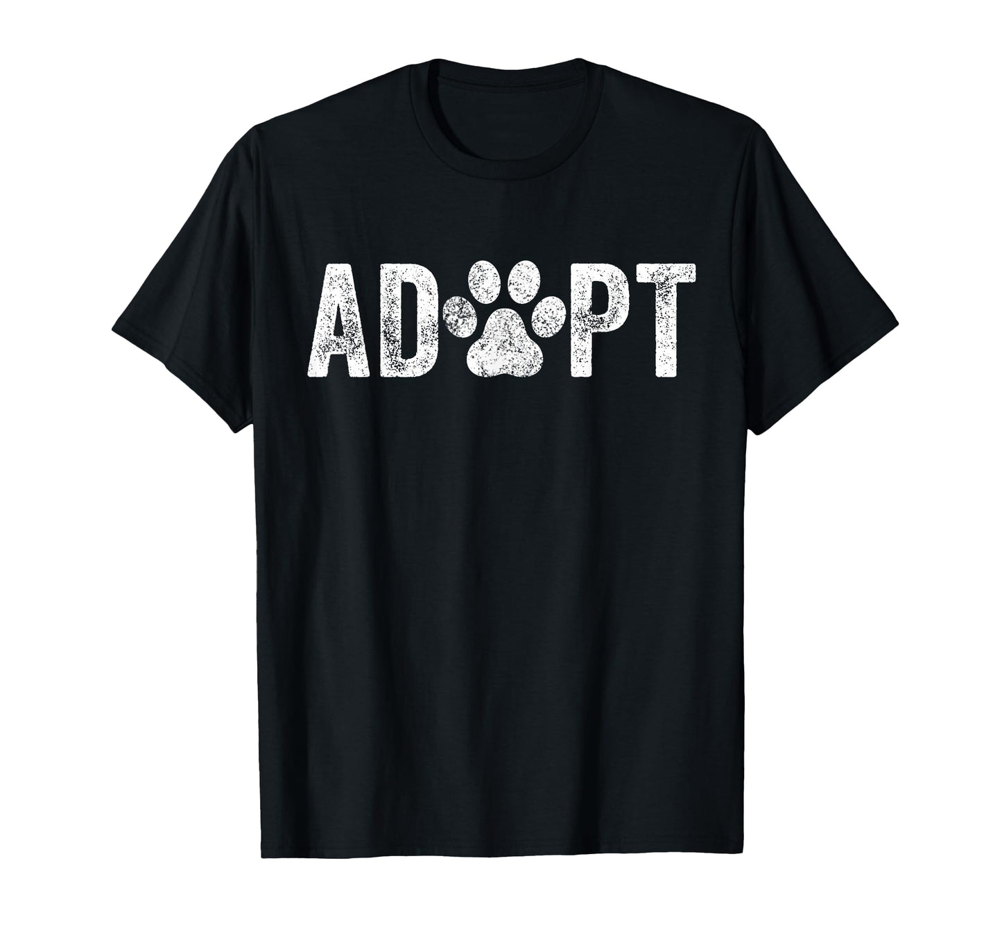 Adopt Dog Cat Pet Rescue Animal Adoption T-Shirt - Trendy Graphic Unisex - T-Shirt, Sweatshirt, Hoodie