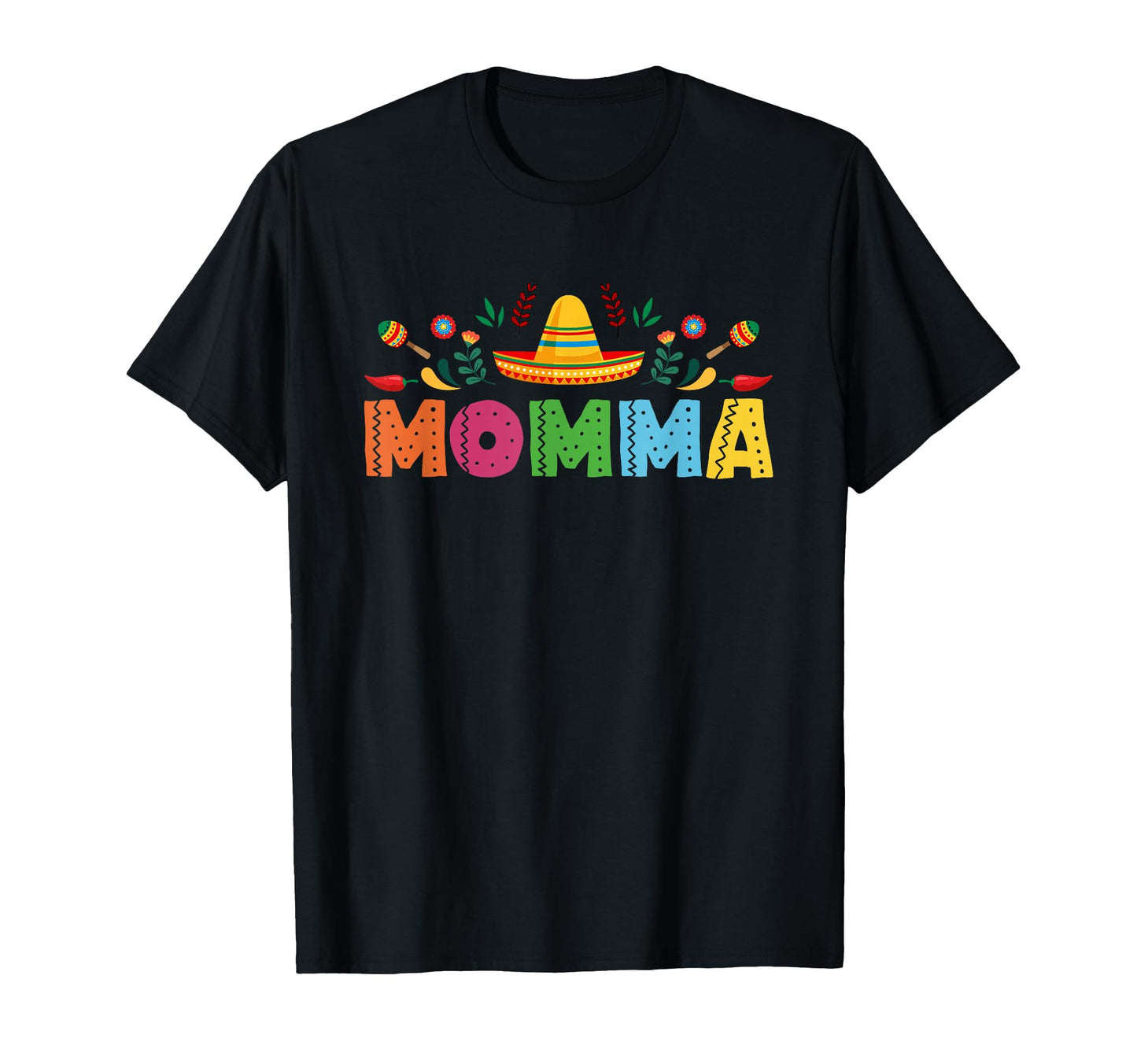 Momma Mexican Fiesta Bday Party T-Shirt - Fun Novelty Design for Adults - T-Shirt, Sweatshirt, Hoodie