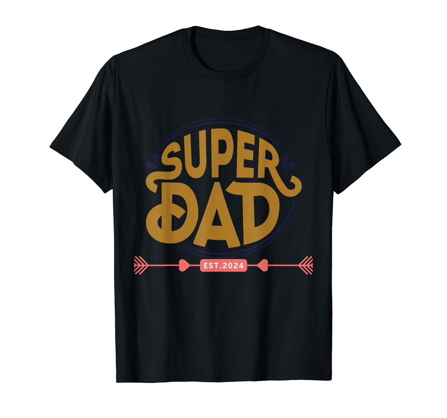 Super Dad Est 2024 T-Shirt - Unique Graphic Unisex - T-Shirt, Sweatshirt, Hoodie