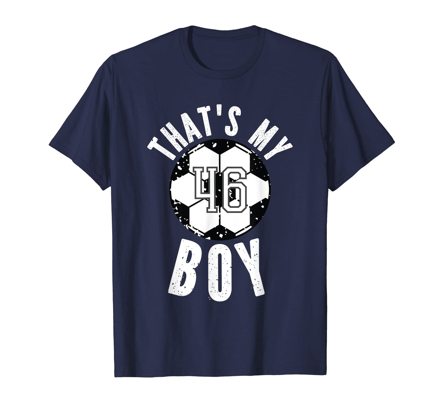 Thats My Soccer Jersey Number 46 Dad Mom T-Shirt - Unique Graphic Unisex - T-Shirt, Sweatshirt, Hoodie