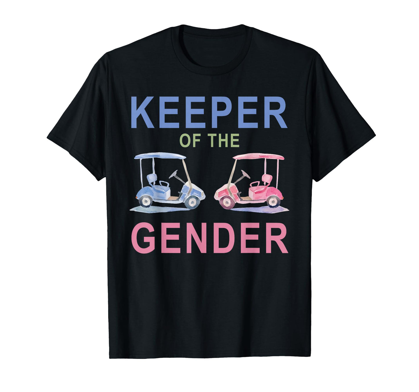 Keeper Gender Reveal Party Golf Golfing T-Shirt - Custom Art Print Unisex - T-Shirt, Sweatshirt, Hoodie