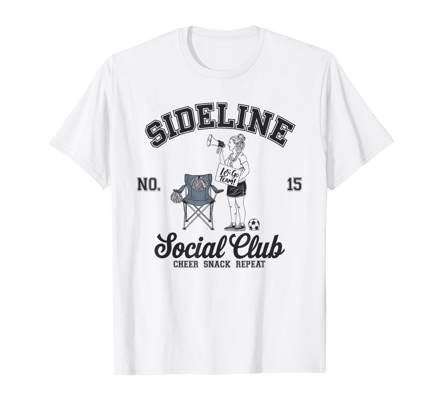 Sideline Social Club Soccer Mom T-Shirt - Casual Everyday Wear Men Women - T-Shirt, Sweatshirt, Hoodie