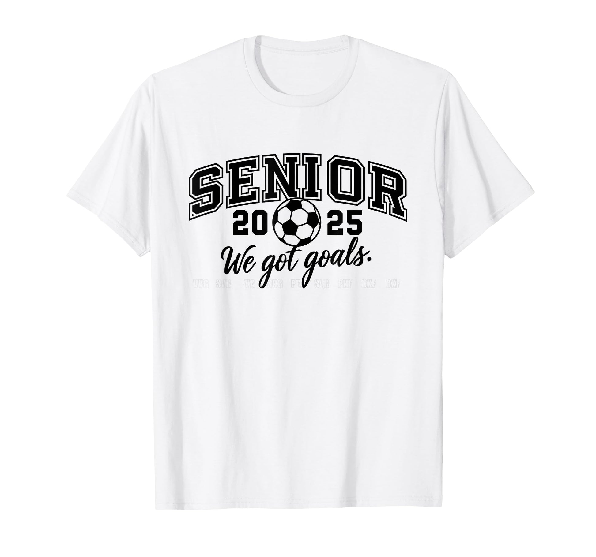Senior 2025 Socer Team We Got Goals T-Shirt - Unique Graphic for Adults - T-Shirt, Sweatshirt, Hoodie