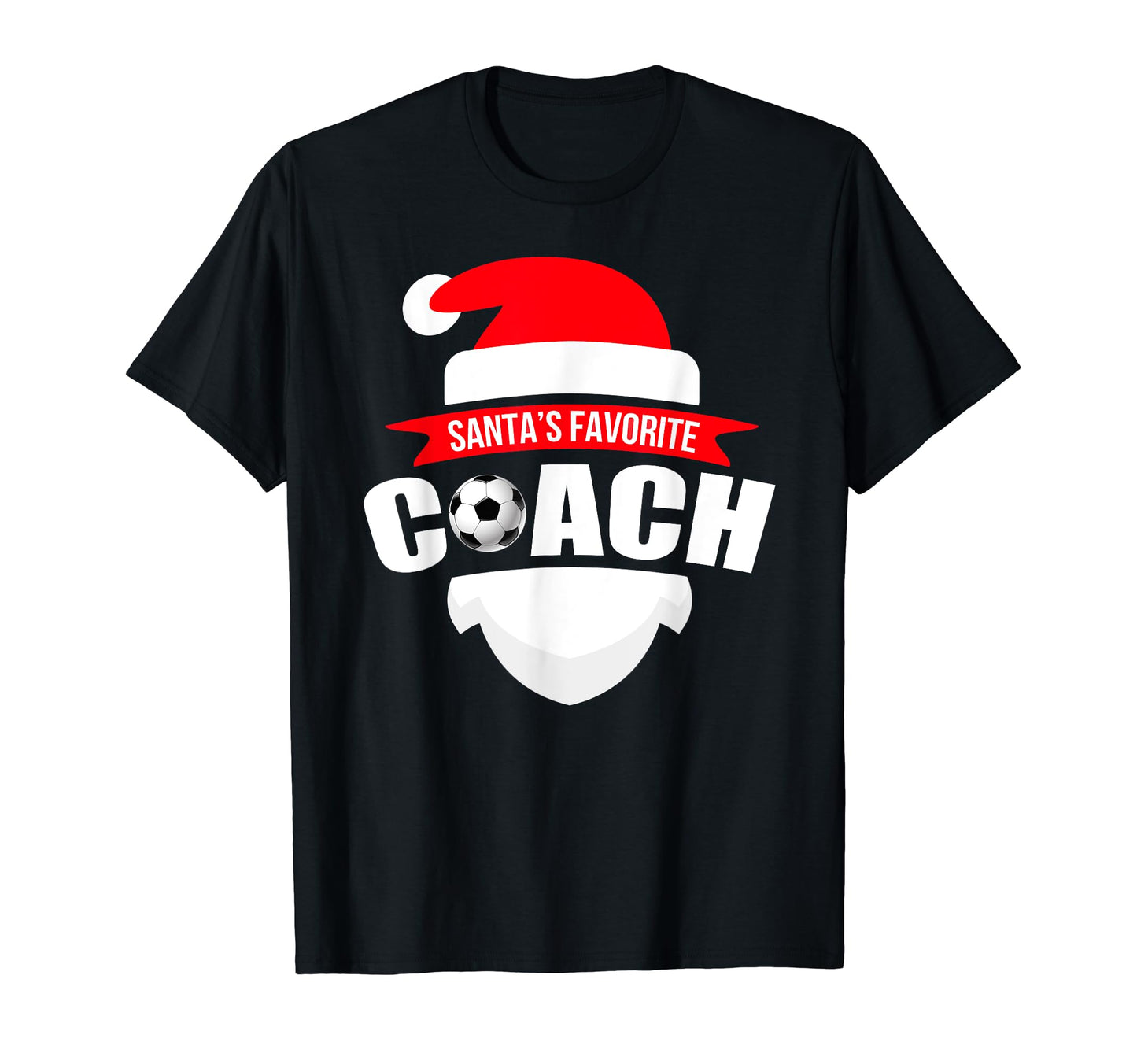 Santas Favorite Soccer Coach Funny T-Shirt - Streetwear Style Unisex - T-Shirt, Sweatshirt, Hoodie