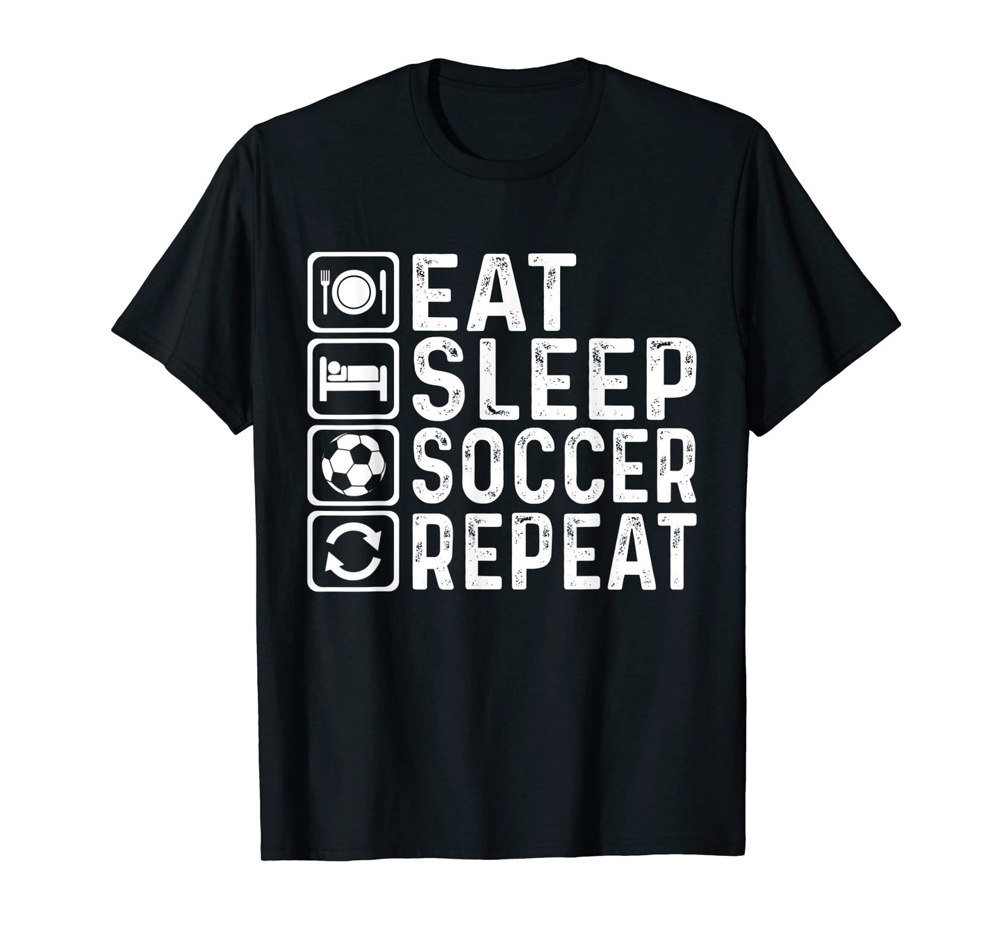 Eat Sleep Soccer Repeat Football Player T-Shirt - Unique Graphic Men Women - T-Shirt, Sweatshirt, Hoodie