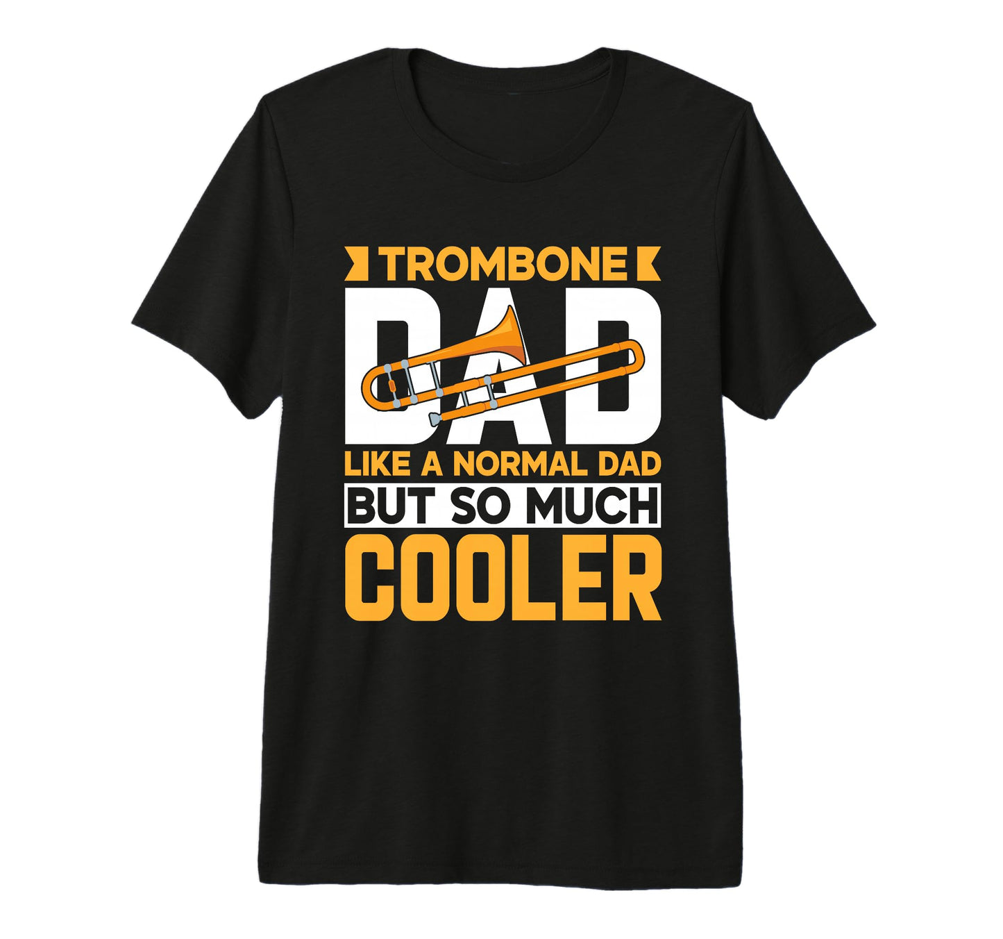 Mens Brass Trombone Player Dad T-Shirt - Fun Novelty Design Unisex - T-Shirt, Sweatshirt, Hoodie