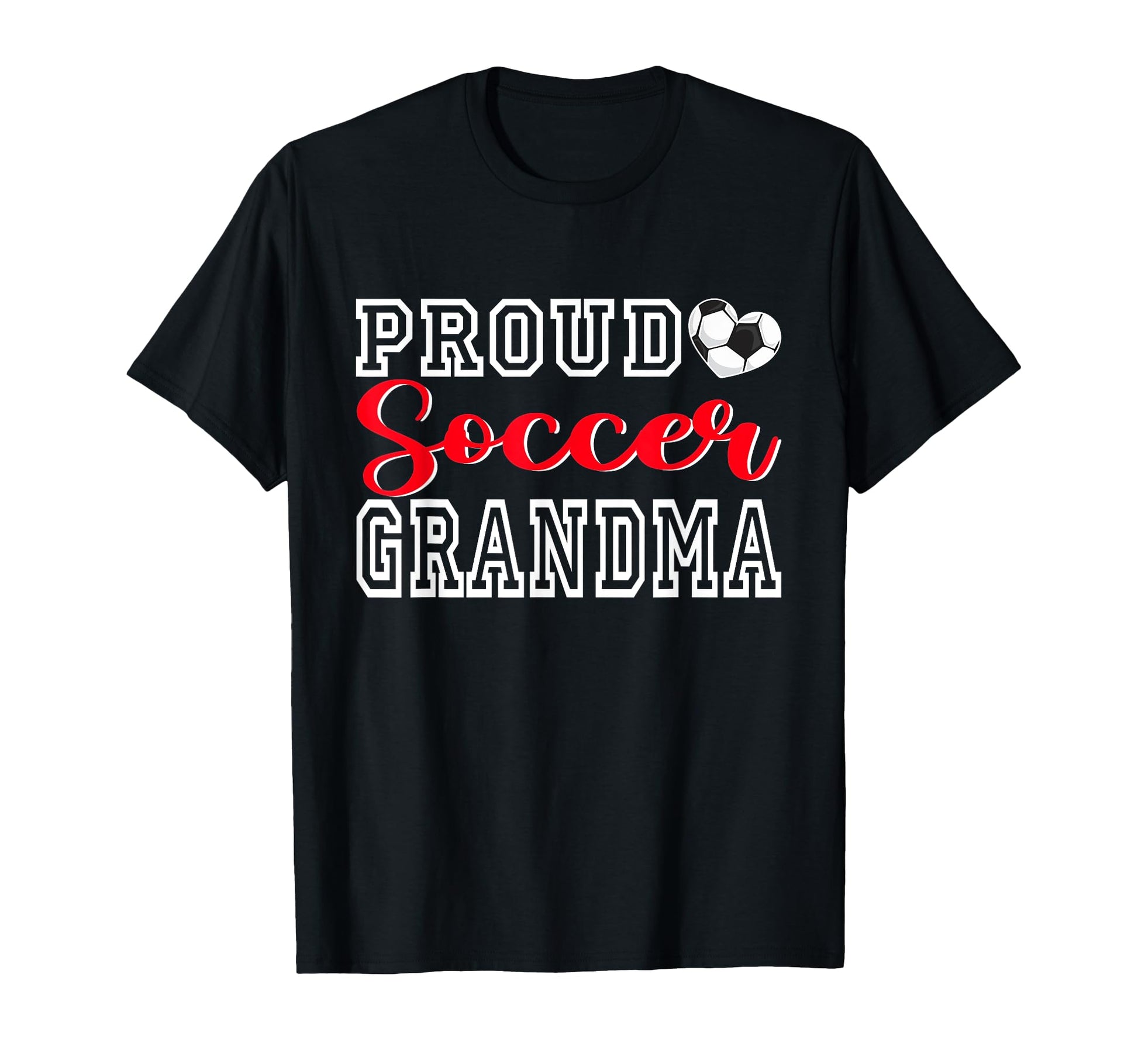 Proud Soccer Grandma Mothers Day T-Shirt - Unique Graphic for Adults - T-Shirt, Sweatshirt, Hoodie