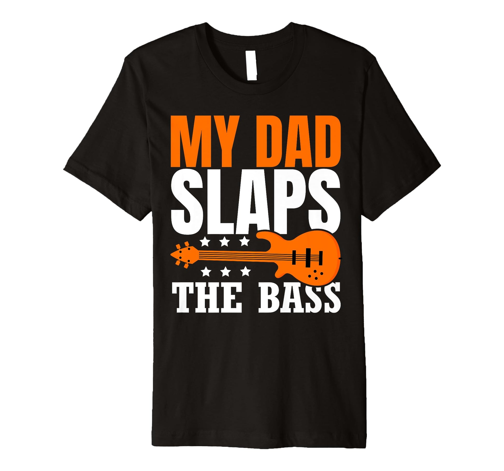 Funny Bassist Dad Bass Guitar T-Shirt - Casual Everyday Wear Men Women - T-Shirt, Sweatshirt, Hoodie