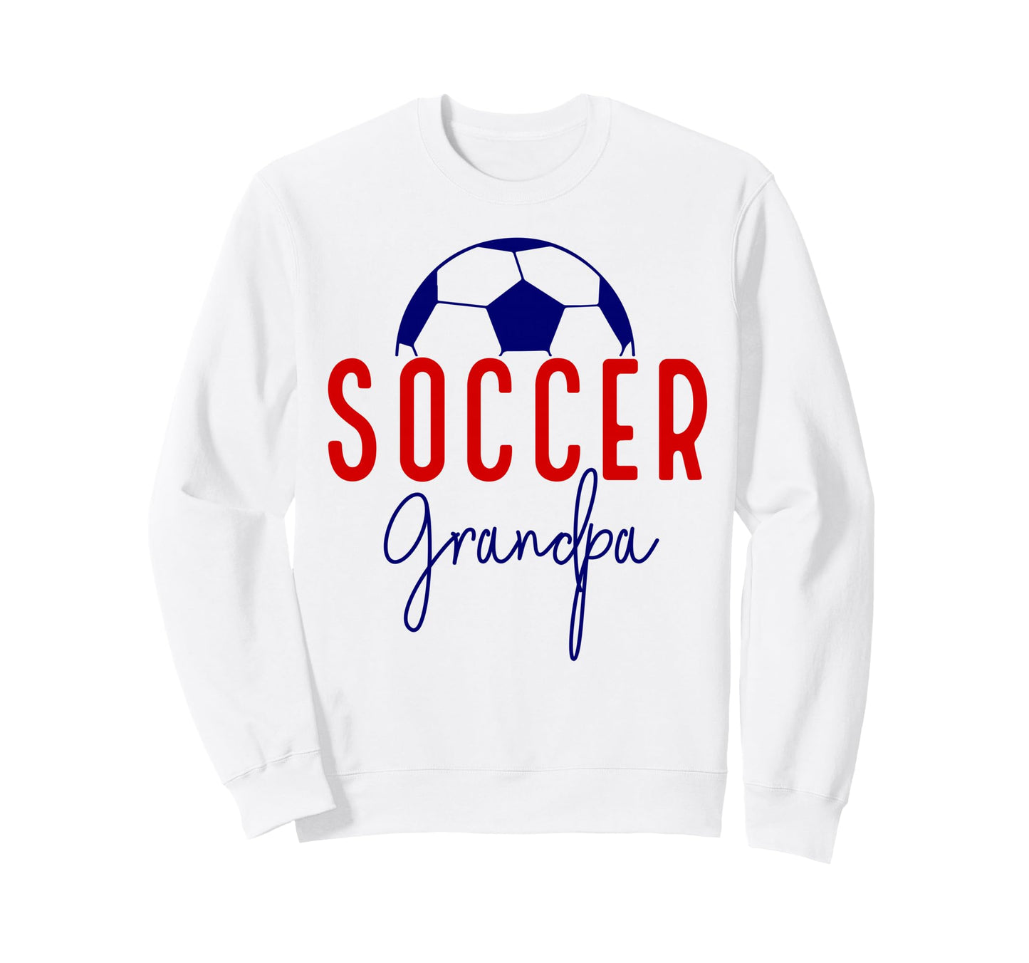 Soccer Grandpa Soccer Grandson Sweatshirt - Streetwear Style for Adults - T-Shirt, Sweatshirt, Hoodie