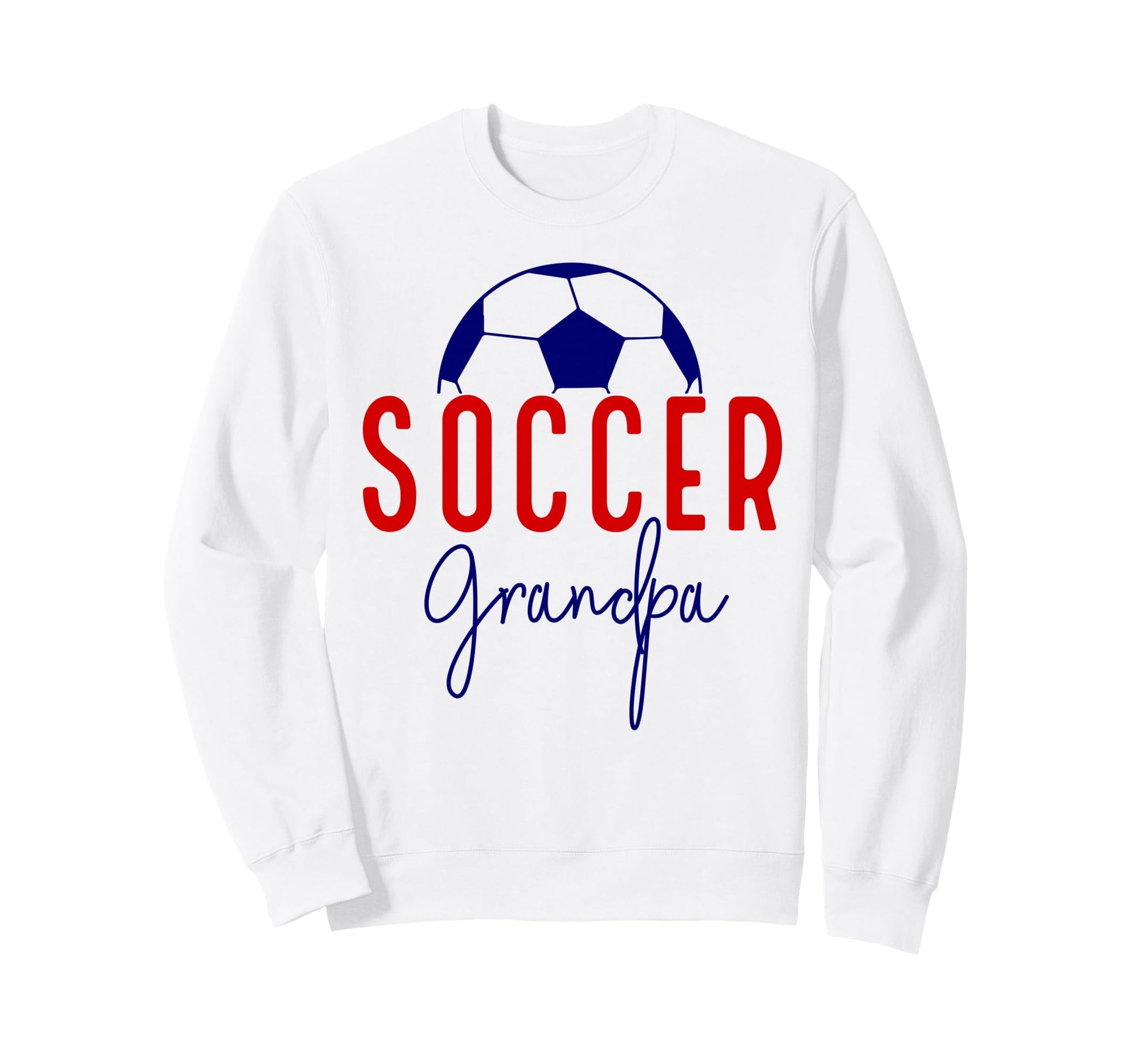 Soccer Grandpa Soccer Grandson Sweatshirt - Streetwear Style for Adults - T-Shirt, Sweatshirt, Hoodie