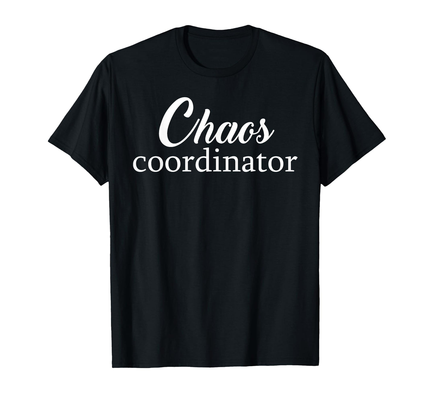 Chaos Coordinator Teacher Mom Dad Planner T-Shirt - Minimalist Print Unisex - T-Shirt, Sweatshirt, Hoodie