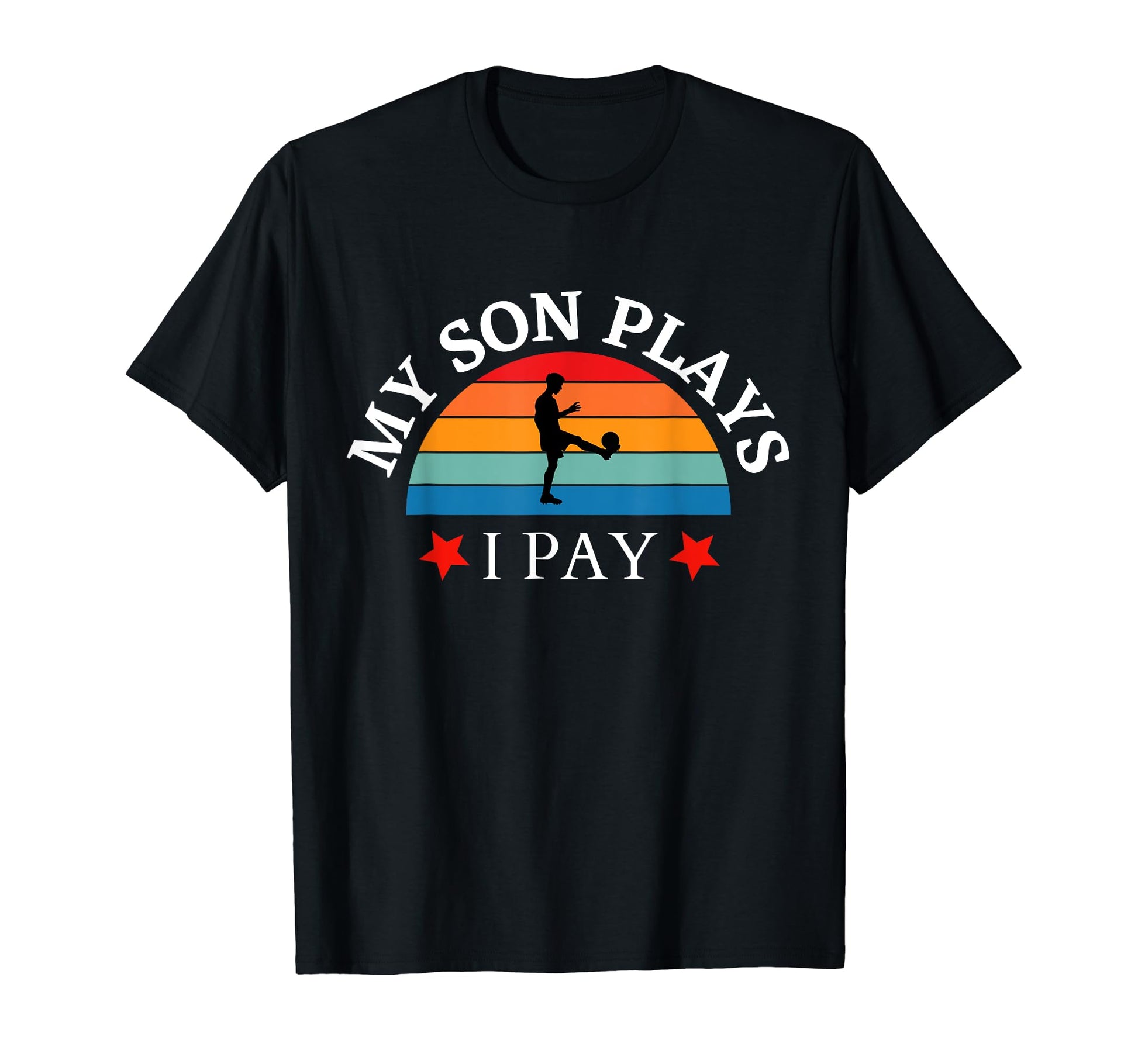 Mom Or Dad Soccer Player I Pay Soccer T-Shirt - Custom Art Print Men Women - T-Shirt, Sweatshirt, Hoodie