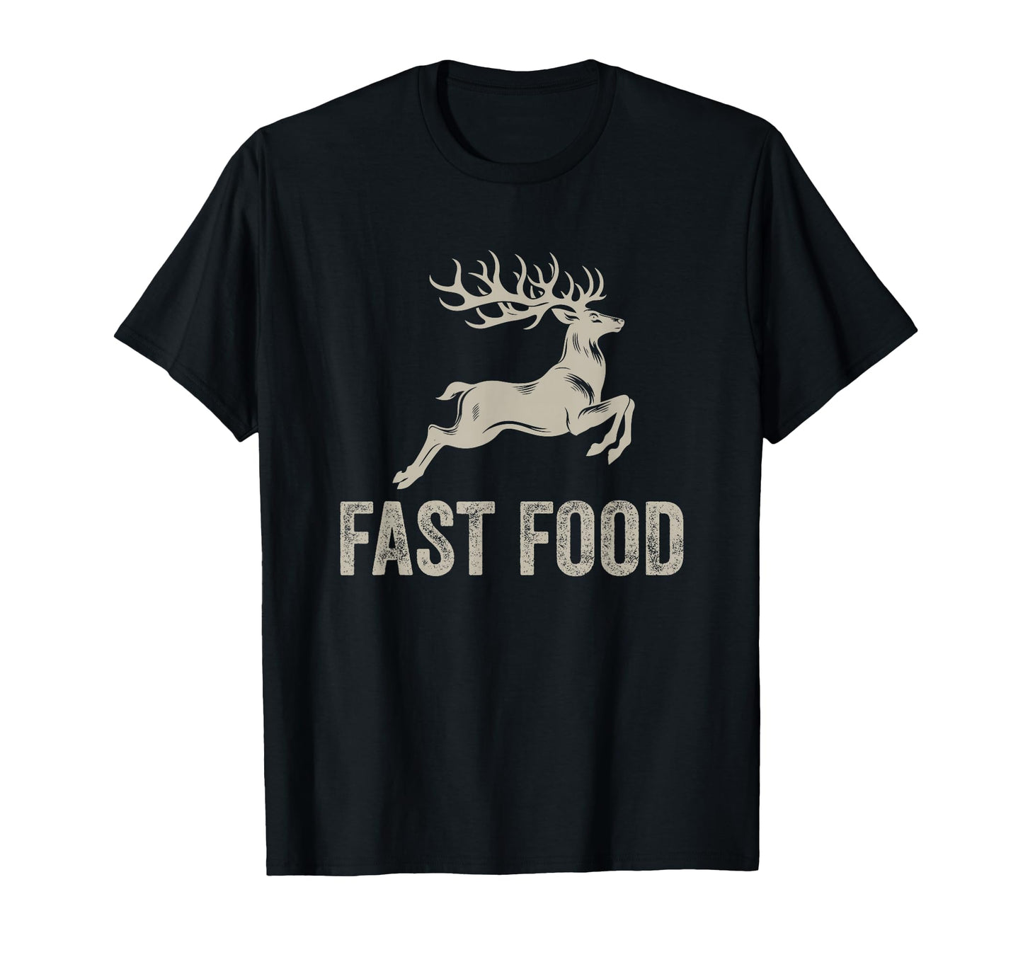 Fast Food Deer Funny Joke Hunting Dad T-Shirt - Novelty Apparel for Adults - T-Shirt, Sweatshirt, Hoodie