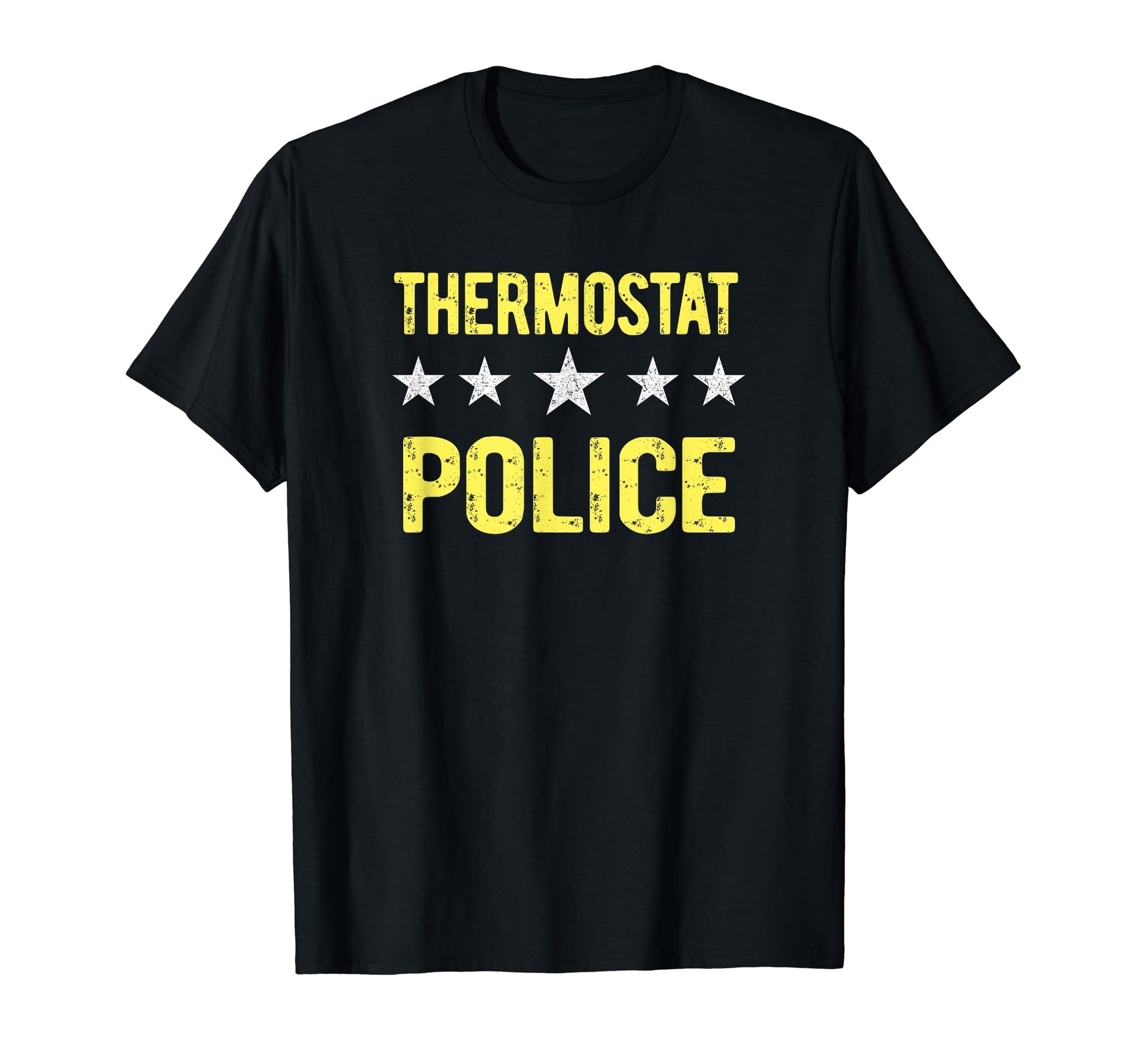Thermostat Police Funny Dad Mom Joke T-Shirt - Trendy Graphic for Adults - T-Shirt, Sweatshirt, Hoodie