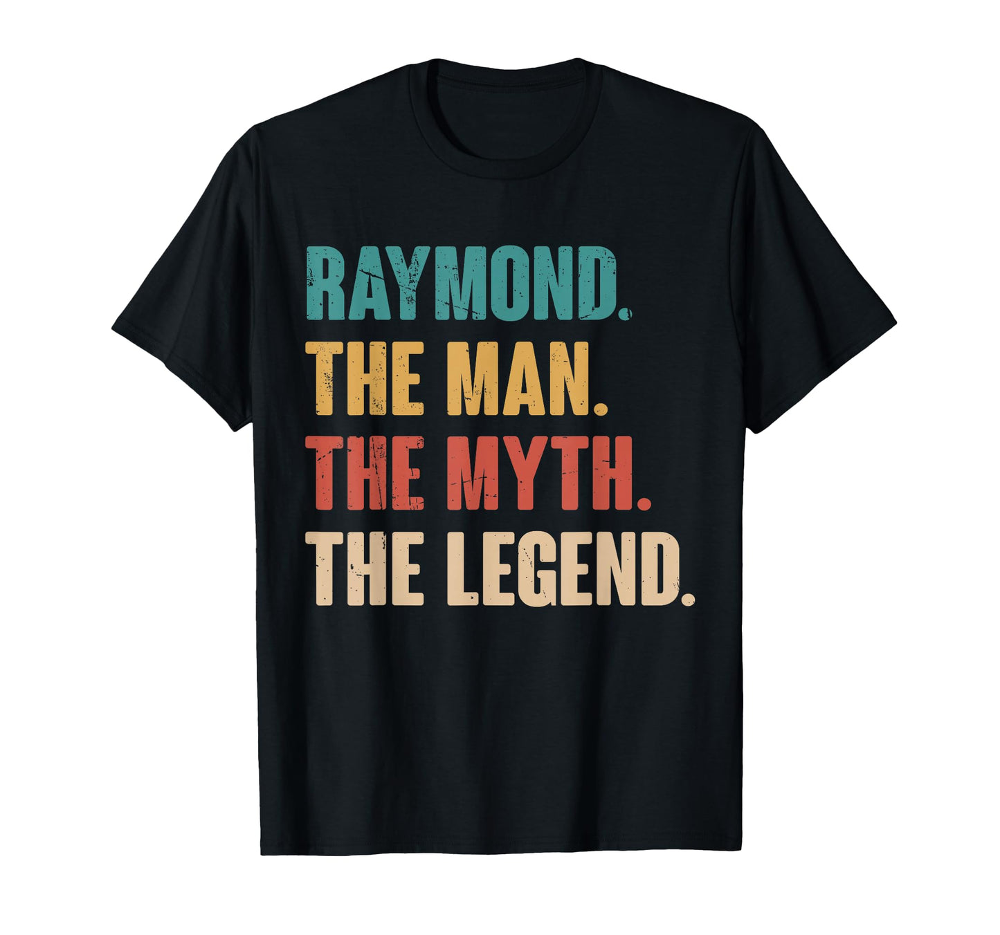Raymond Myth Legend Gift Raymond T-Shirt - Graphic Print Men Women - T-Shirt, Sweatshirt, Hoodie