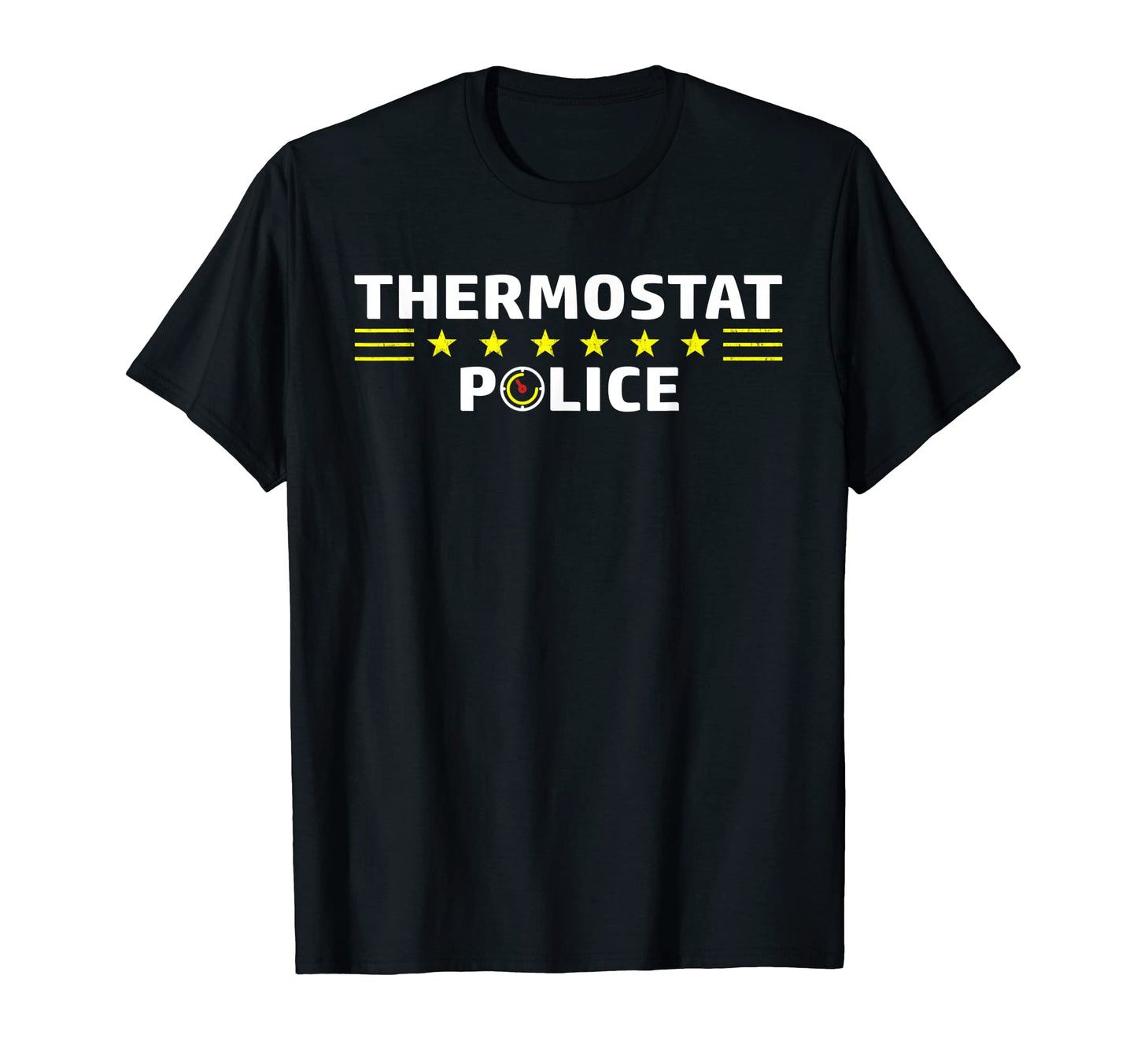 Thermostat Police Funny Sarcastic T-Shirt - Custom Art Print for Adults - T-Shirt, Sweatshirt, Hoodie
