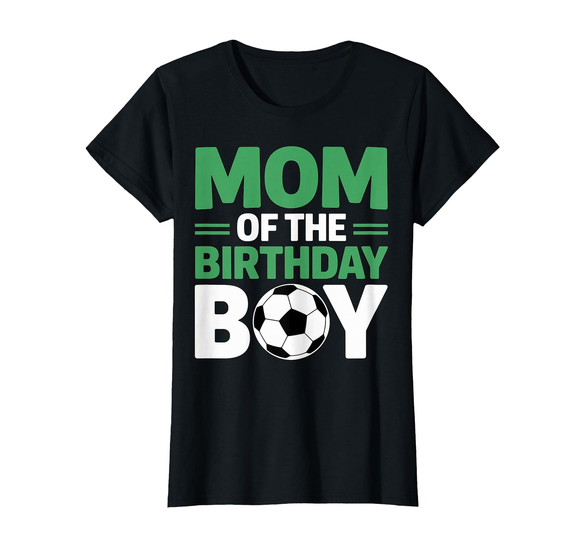 Mom Birthday Soccer T-Shirt - Trendy Graphic Men Women - T-Shirt, Sweatshirt, Hoodie