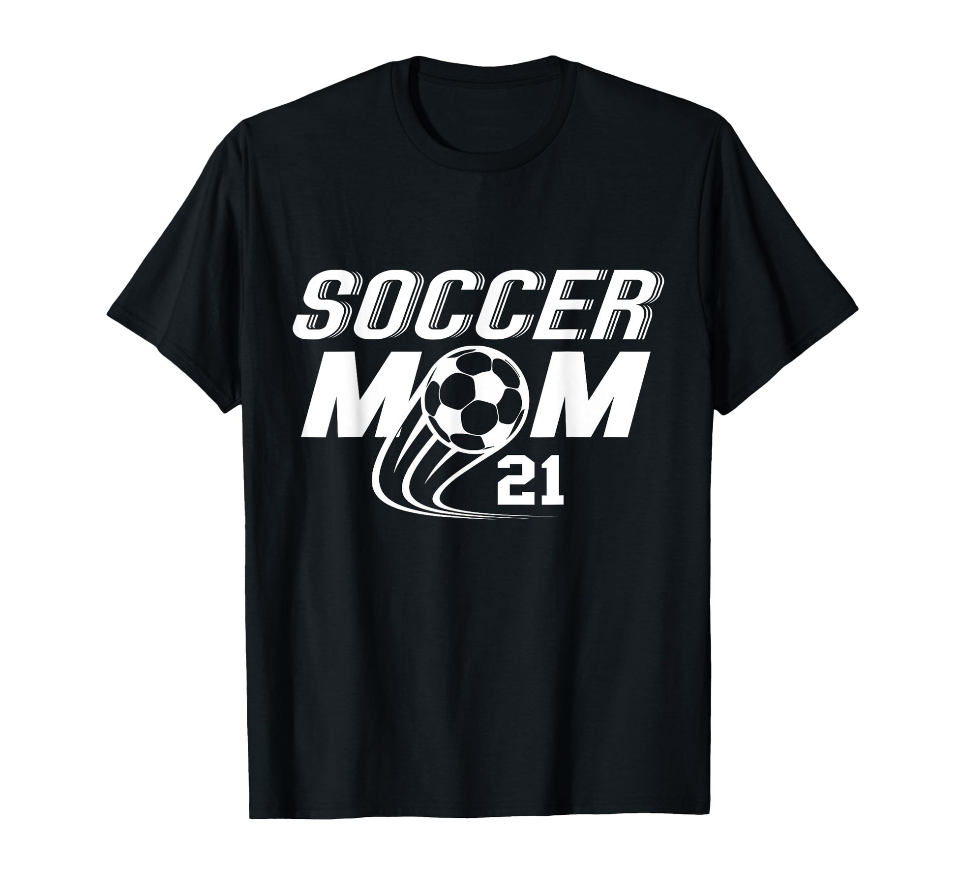 21 Soccer Mom Team Player Uniform Fan T-Shirt - Trendy Graphic Men Women - T-Shirt, Sweatshirt, Hoodie