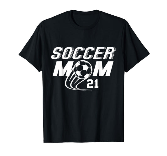 21 Soccer Mom Team Player Uniform Fan T-Shirt - Trendy Graphic Men Women - T-Shirt, Sweatshirt, Hoodie