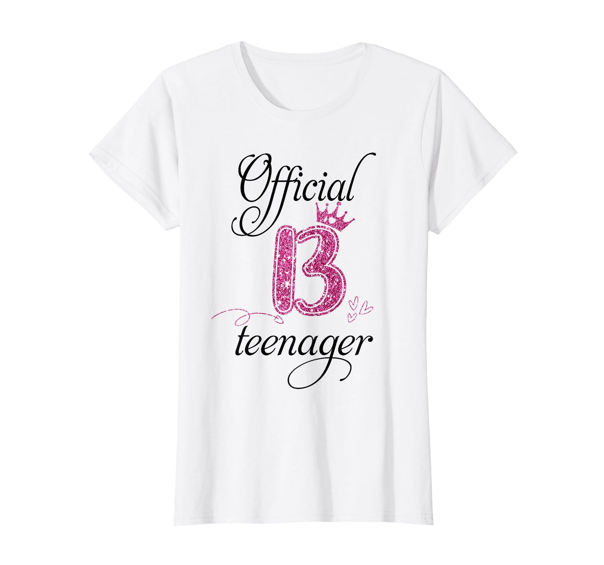 Teenager 13 Years Old Bday 2013 T-Shirt - Fun Novelty Design Men Women - T-Shirt, Sweatshirt, Hoodie