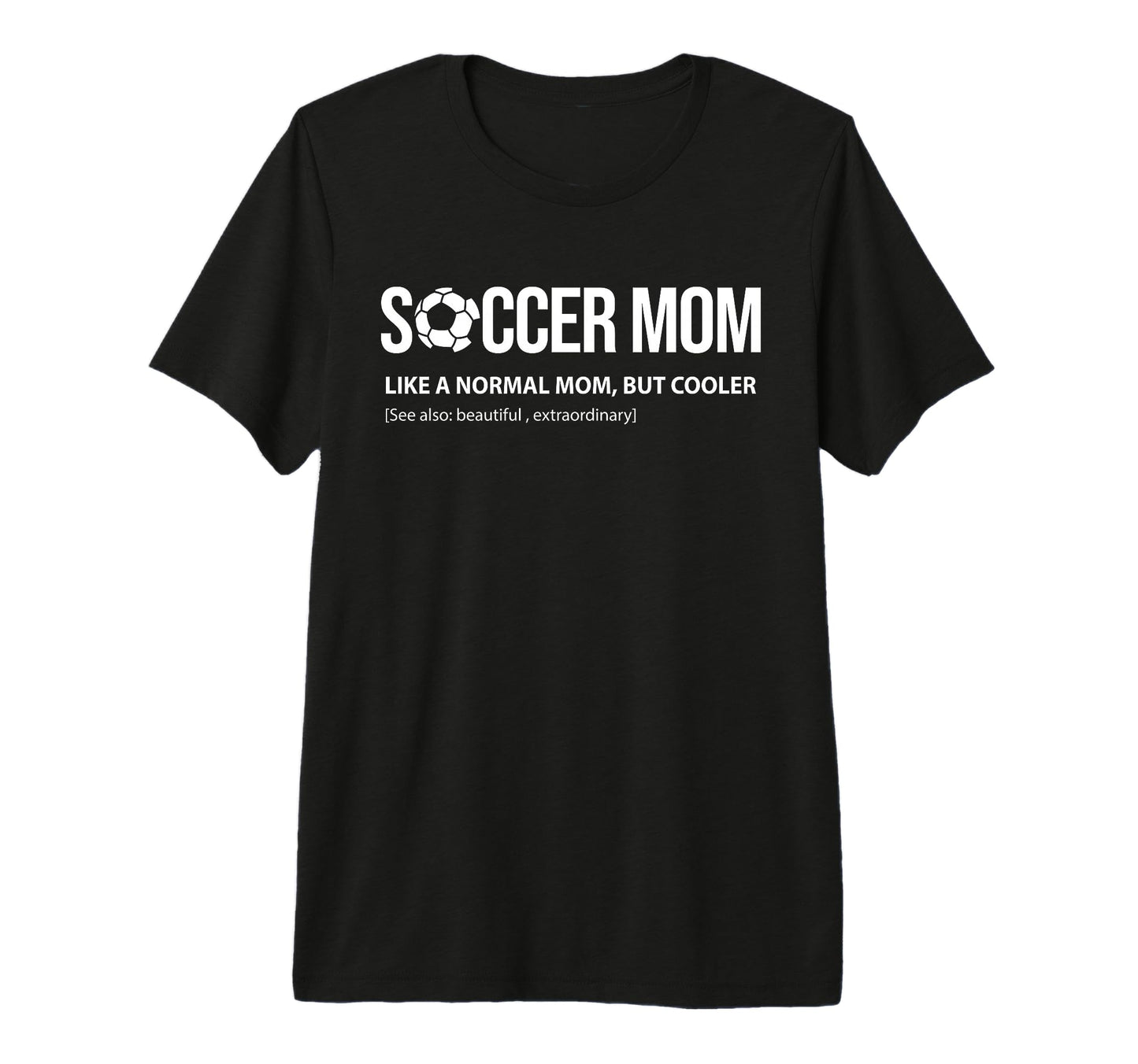 Soccer Mom Like Normal Mom But Cooler T-Shirt - Aesthetic Graphic Unisex - T-Shirt, Sweatshirt, Hoodie