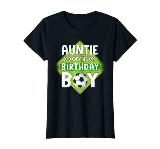 Auntie Birthday Soccer Aunt Birthday T-Shirt - Trendy Graphic Men Women - T-Shirt, Sweatshirt, Hoodie
