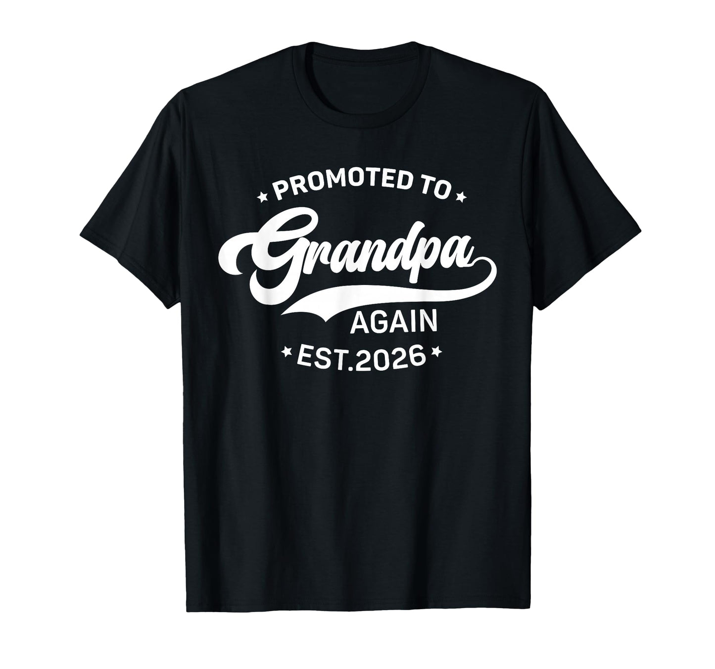 Mens Promoted To Grandpa Again 2026 T-Shirt - Minimalist Print Unisex - T-Shirt, Sweatshirt, Hoodie