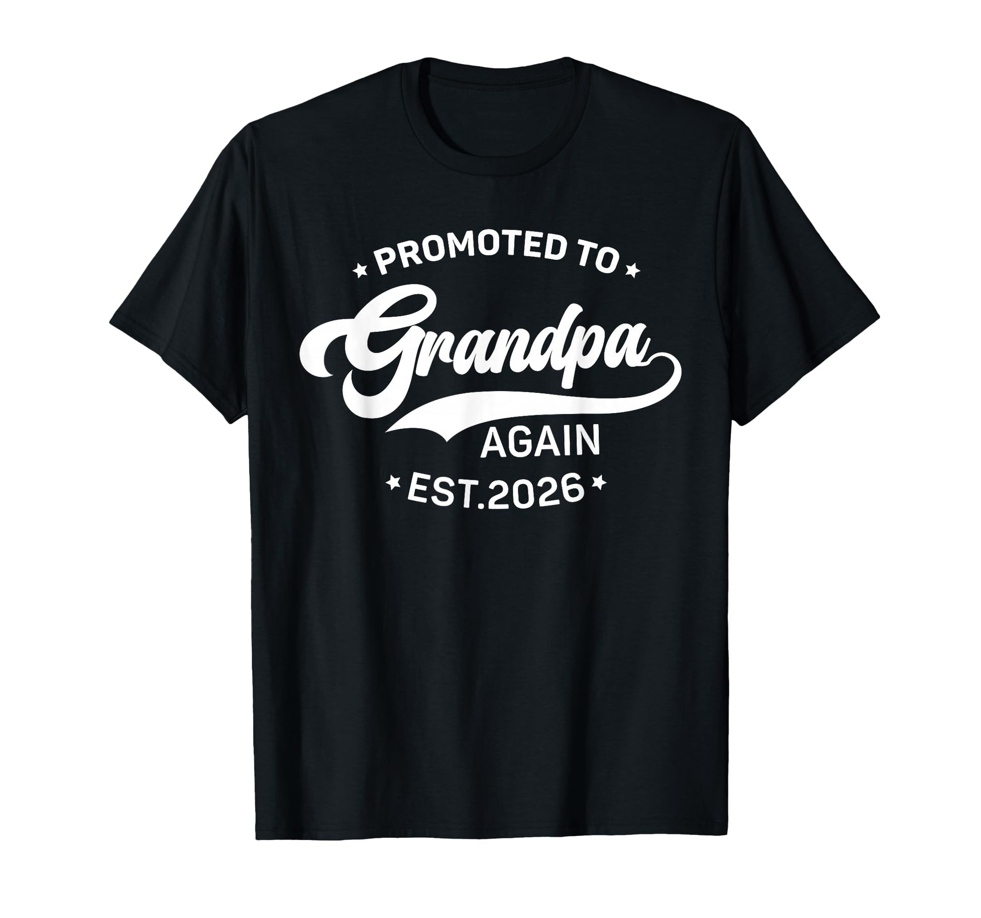 Mens Promoted To Grandpa Again 2026 T-Shirt - Minimalist Print Unisex - T-Shirt, Sweatshirt, Hoodie