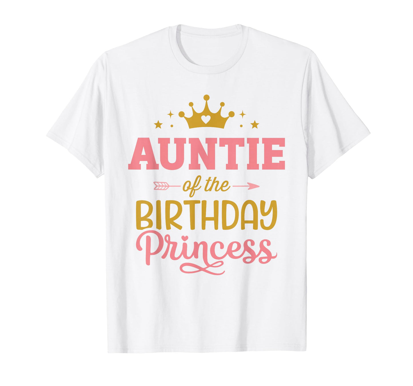 Auntie Birthday Princess Matching T-Shirt - Streetwear Style for Adults - T-Shirt, Sweatshirt, Hoodie