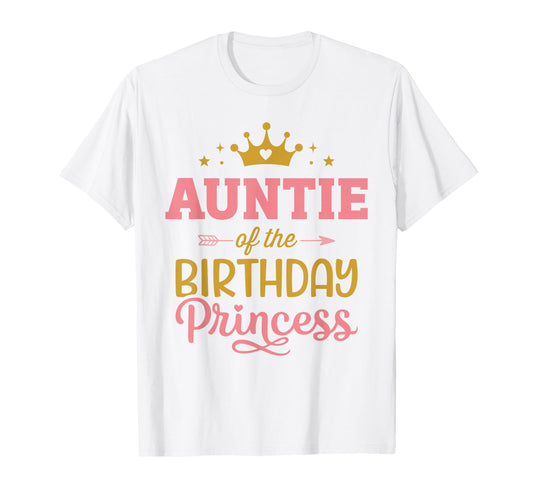 Auntie Birthday Princess Matching T-Shirt - Streetwear Style for Adults - T-Shirt, Sweatshirt, Hoodie